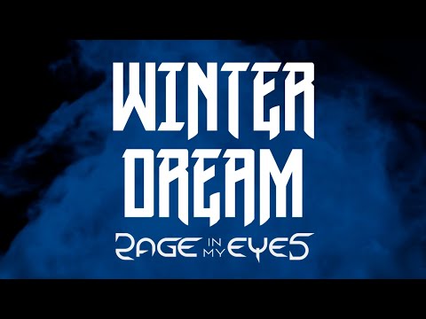Rage In My Eyes - Winter Dream 2020 (Quarantine Version)