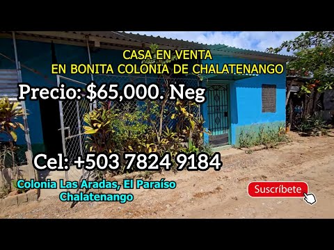 Bonita Casa En Venta en El Paraíso, Chalatenango, Precio $65,000. Neg. Cel: +503 7824 9184.