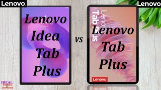 Tablet Showdown Lenovo Idea Tab Plus vs Lenovo Tab Plus