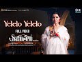 Yelelo Yelelo Full Video Shaakuntalam Samantha Ruth Prabhu Anurag Kulkarni Mani Sharma