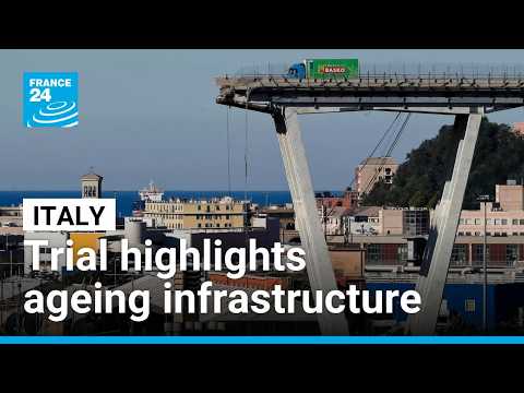 Genoa bridge collapse trial highlights Italy's ageing infrastructure issue