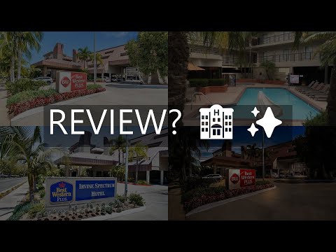 best western plus irvine spectrum hotel review  lake forest  united states of america