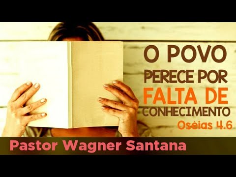 O POVO PERECE POR FALTA DE CONHECIMENTO (Oséias 4:6) Tempo com DEUS