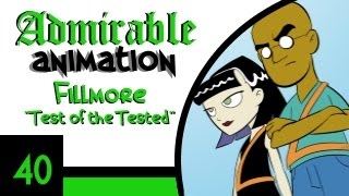 Admirable Animation #40: "Test of the Tested" [Fillmore]