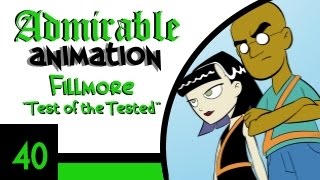 Admirable Animation #40: "Test of the Tested" [Fillmore]