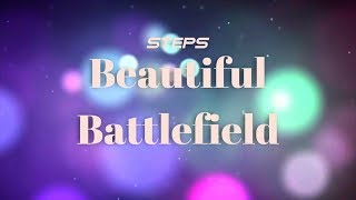 Steps - Beautiful Battlefield (Lyric Video)