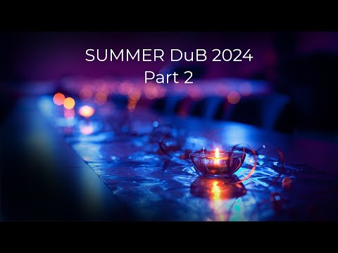 Liquid Fraction - Summer DuB 2024 - Part 2 - Deep Ambient DuB Techno - 16th May.