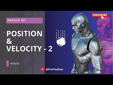 PHYS 101 | Position & Velocity 2 - Velocity