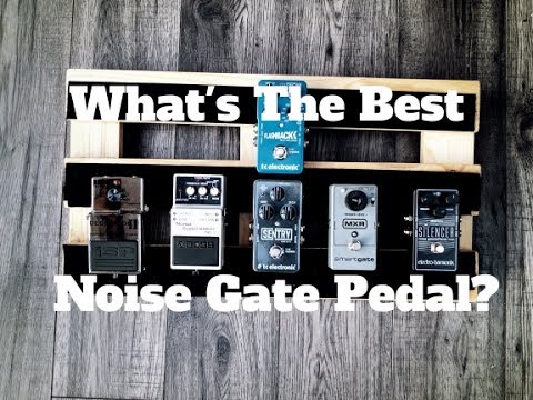 What's The Best Noise Gate Pedal? Boss, ISP, EHX, TC Electronic, MXR