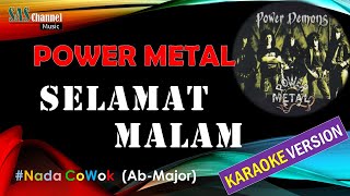 Download lagu SELAMAT MALAM - POWER METAL [Karaoke Version] mp3