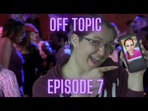 Taking A Trip To The Wild Side / Off Topic Ep 7