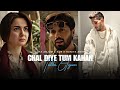 Chal Diye Tum Kahan X Tu Hai Kahan Ft Talha Anjum Kabhi Main Kabhi Tum Talha Anjum Mashup