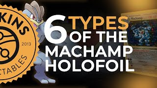 Six Types of Machamp Holofoil - ULTIMATE GUIDE