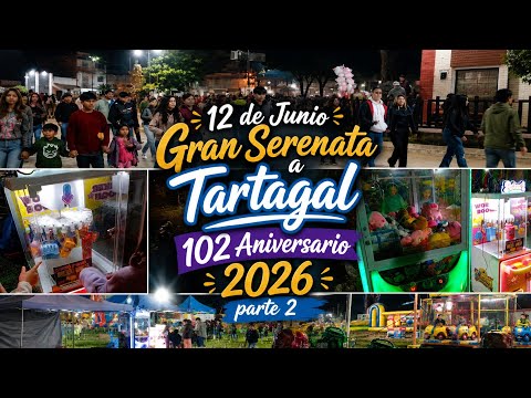 12 de Junio Gran Serenata a Tartagal 102 Aniversario 2026