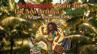 Download lagu Berdansalah, Karir Ini Tak Ada Artinya - Hindia (Reggae Cover dan Lirik) mp3 Download lagu Berdansalah, Karir Ini Tak Ada Artinya - Hindia (Reggae Cover dan Lirik) mp3