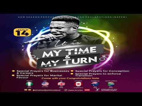 IT IS MY TIME AND MY TURN [NSPPD] - 14th July 2022