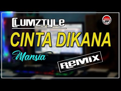 Clumztyle - Cinta Dikana Mansia Remix__L.M.P