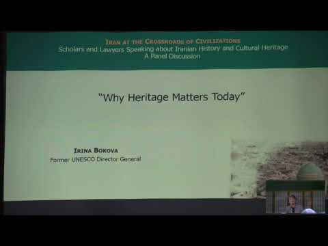 Why Heritage Matters Today - Irina Bokova