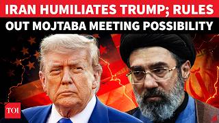 'Stop Dreaming, You Fool': Iran Humiliates Trump, Then Trashes His Mojtaba Meeting Proposal