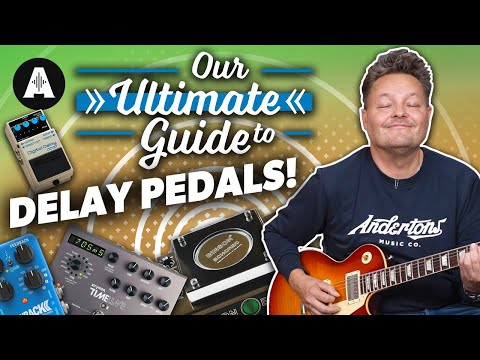 The Ultimate Guide to Delay Pedals!