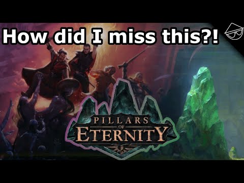 I Should Have Played This Game Before Now... (Pillars of Eternity)