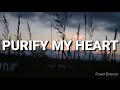 PURIFY MY HEART Praise Worship Song Lyric Video