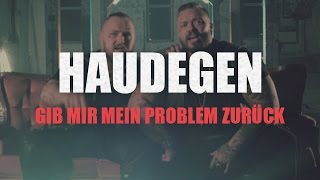 Haudegen - Gib mir mein Problem zurück (Offizielles Video)