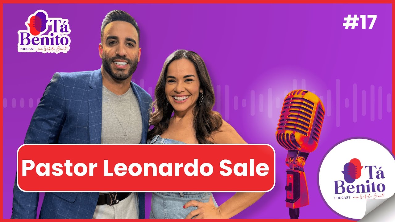 EP. 17 - PASTOR LEONARDO SALE - TEVE ATÉ REVELAÇÃO AO VIVO COM ISABELE BENITO