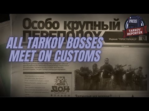 All Escape From Tarkov Bosses Spawning on Customs! Gameplay