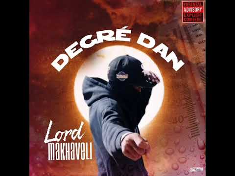 Lord Makhaveli - Degré Dan [ official audio ] prod by Babzy booming