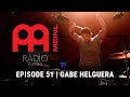 Meinl Radio Podcast Ep 51 Gabe Helguera
