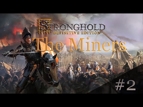 Stronghold: Definitive Edition - Valley Of The Wolf Campaign Mission 2: The Miners