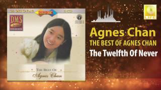 Agnes Chan - The Twelfth Of Never (Original Music Audio)