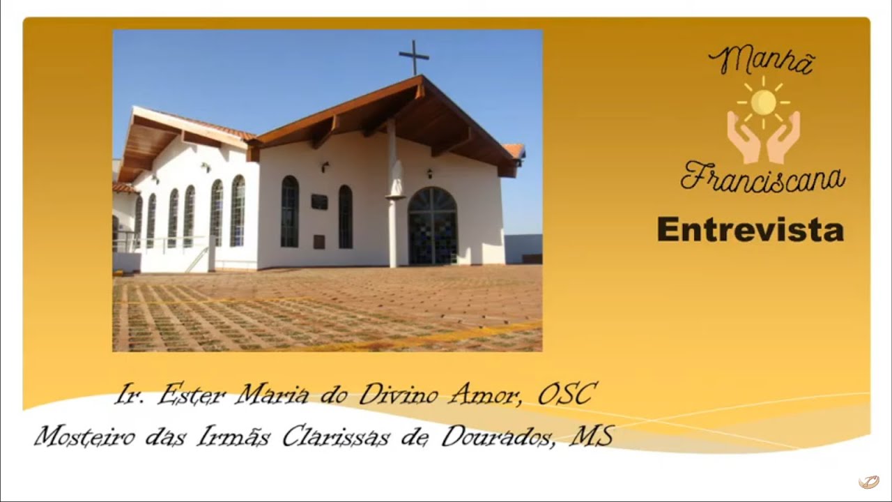 Manhã Franciscana Entrevista | Ir. Ester Maria do Divino Amor, OSC