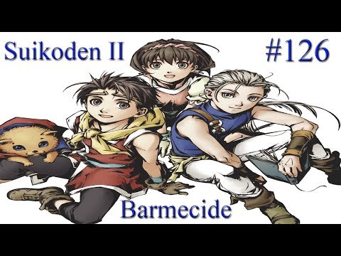 Let's Play Suikoden II -- 126) The Final Recruiting Trip pt. 1