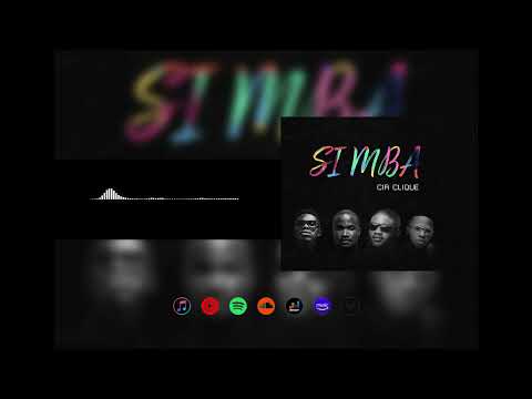 Cia Clique - Si Mba (feat. Dabz, Kinsu, Nolly, Taelorpane)