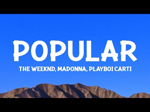 @TheWeeknd  , Madonna, Playboi Carti - Popular (Lyrics)