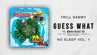 Trill Sammy - Guess What Ft. Moneybagg Yo (No Sleep Vol. 1)