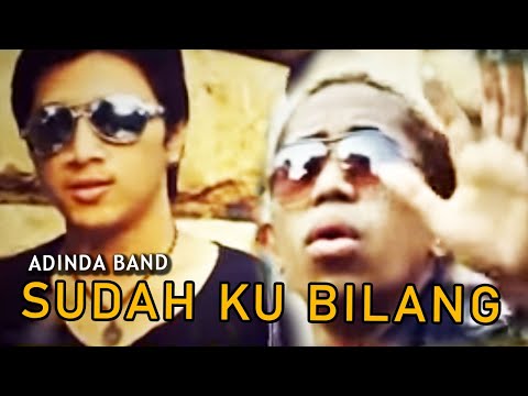 ADINDA Band - Sudah Ku Bilang [Official Music Video Clip]