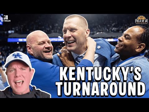 SPECIAL: KSR's Matt Jones on how Kentucky turned their season around! | FIELD OF 68