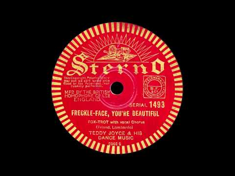 Teddy Joyce & His Dance Music - Freckle-Face, You're Beautiful - 1934