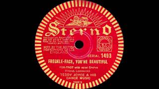 Teddy Joyce & His Dance Music - Freckle-Face, You're Beautiful - 1934