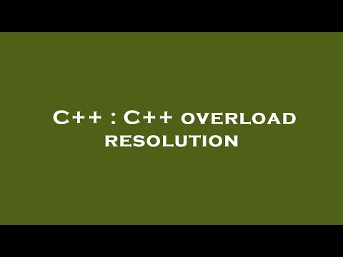 C++ : C++ overload resolution