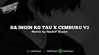 Download lagu ( SIUL SAD ) SA INGIN KO TAU X CEMBURU V2 BY NADHIF SOPAN mp3