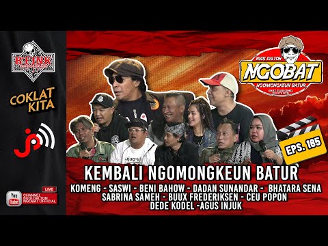 🔴 LIVE │NGOBAT 185 - KAMI MULAI KEMBALI NGOMONGKEUN BATUR BARENG KOMENG UHUY