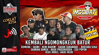 Download lagu 🔴 LIVE │NGOBAT 185 - KAMI MULAI KEMBALI NGOMONGKEUN BATUR BARENG KOMENG UHUY mp3