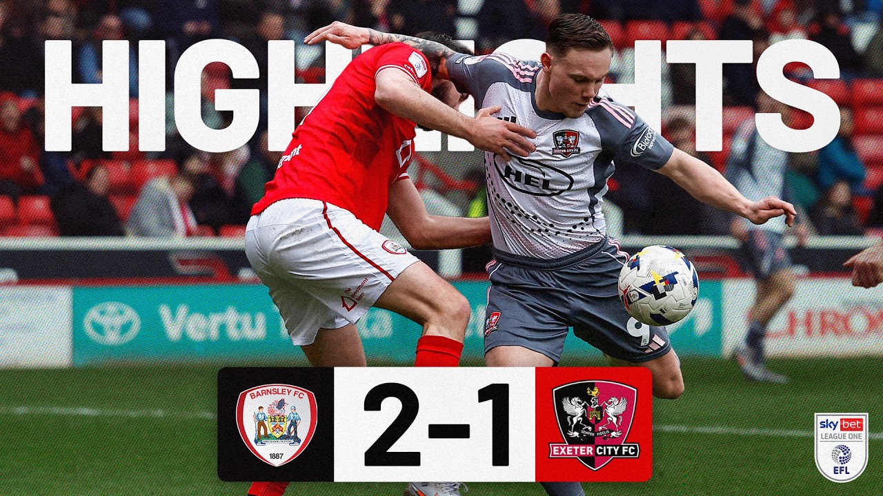 Barnsley vs Exeter City Highlights