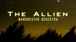 Manchester Orchestra - The Alien (Lyric Video)