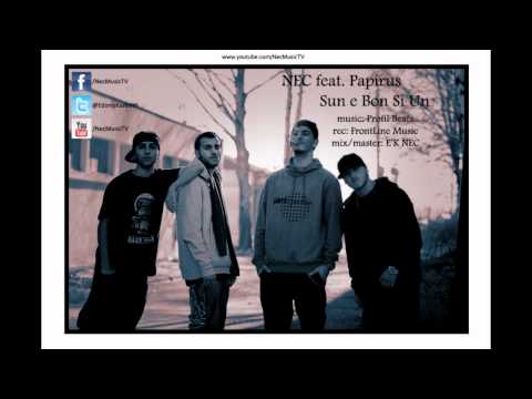 NEC feat. Papirus - Sun e Bon Si Un [Official Song HQ + Lyrics]