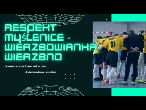 NA ŻYWO | RESPEKT MYŚLENICE - WIERZBOWIANKA WIERZBNO | WIERZBOWIANKA TV